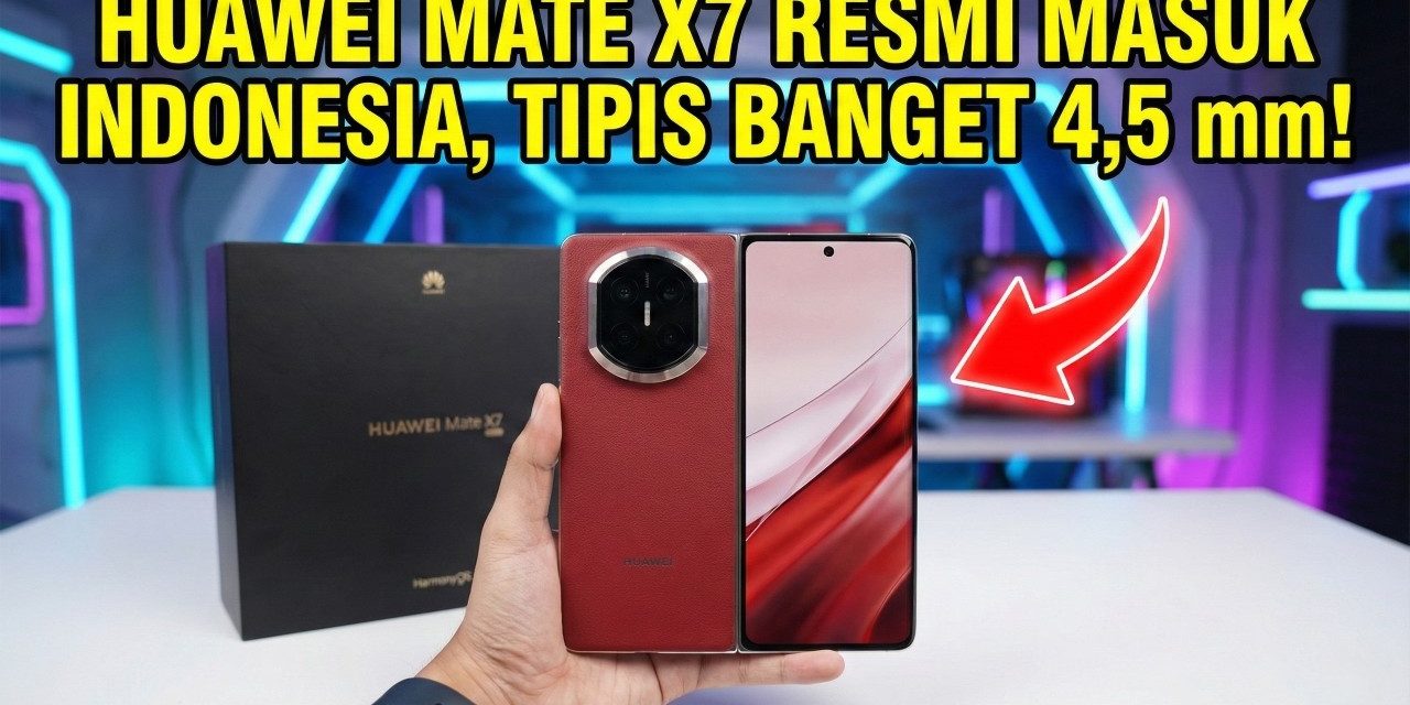 Pasar Smartphone Lipat Memanas, Huawei Mate X7 Jadi Terbaru