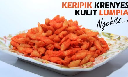 Keripik Kulit Lumpia Lebih Renyah Dan Kering? Ini Trik Simpelnya!