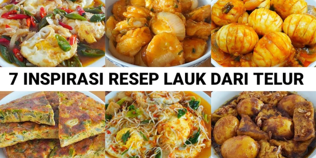 Menu Sahur Praktis: 7 Resep Telur Enak Untuk Keluarga
