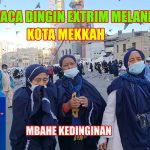 Cuaca Di Mekkah Selama Bulan Syawal, Ini Persiapannya