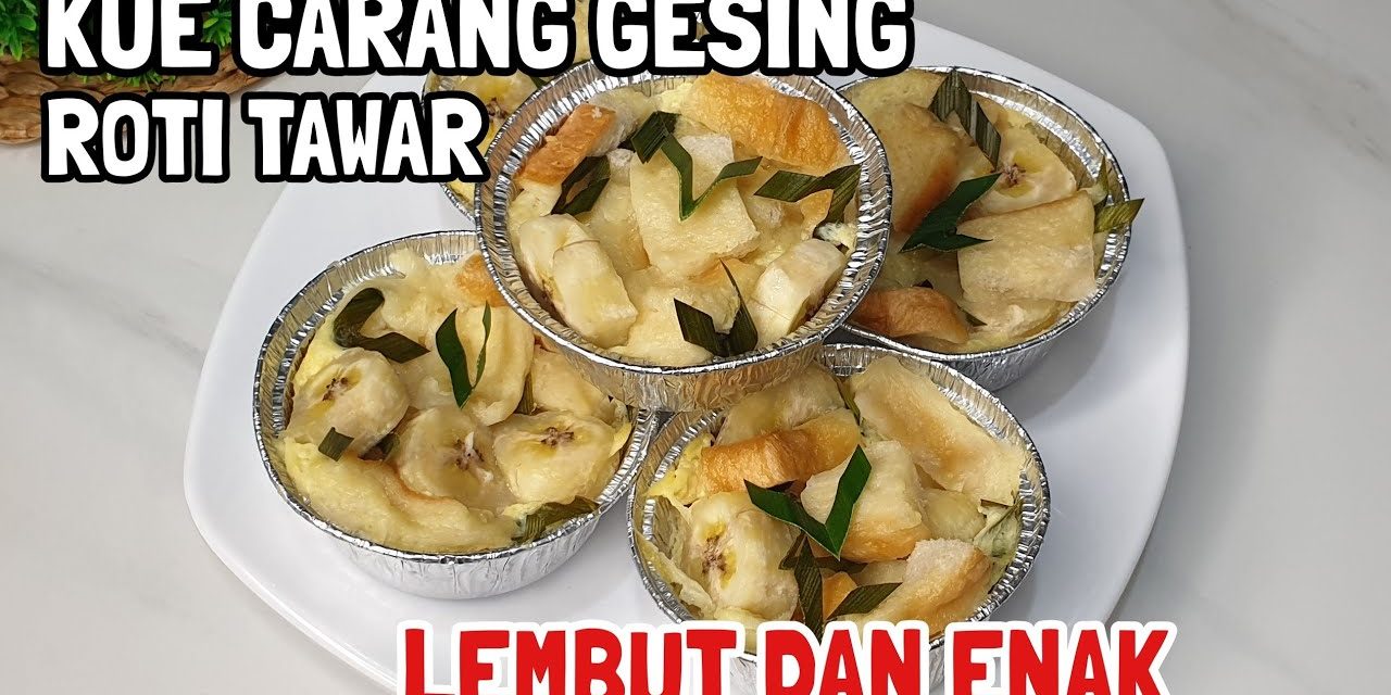 Carang Gesing Roti Tawar Ala Rumahan, Manis Dan Bikin Nagih