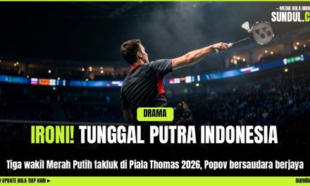 Kekuatan Penuh, Tunggal Putra Bertarung Di Piala Thomas 2026