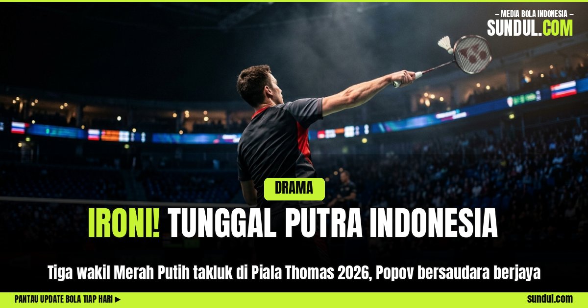 Kekuatan Penuh, Tunggal Putra Bertarung Di Piala Thomas 2026