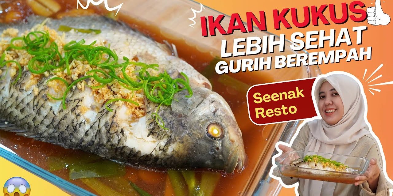 Cara Membuat Gurame Kukus Enak Tanpa Bau Amis Di Rumah