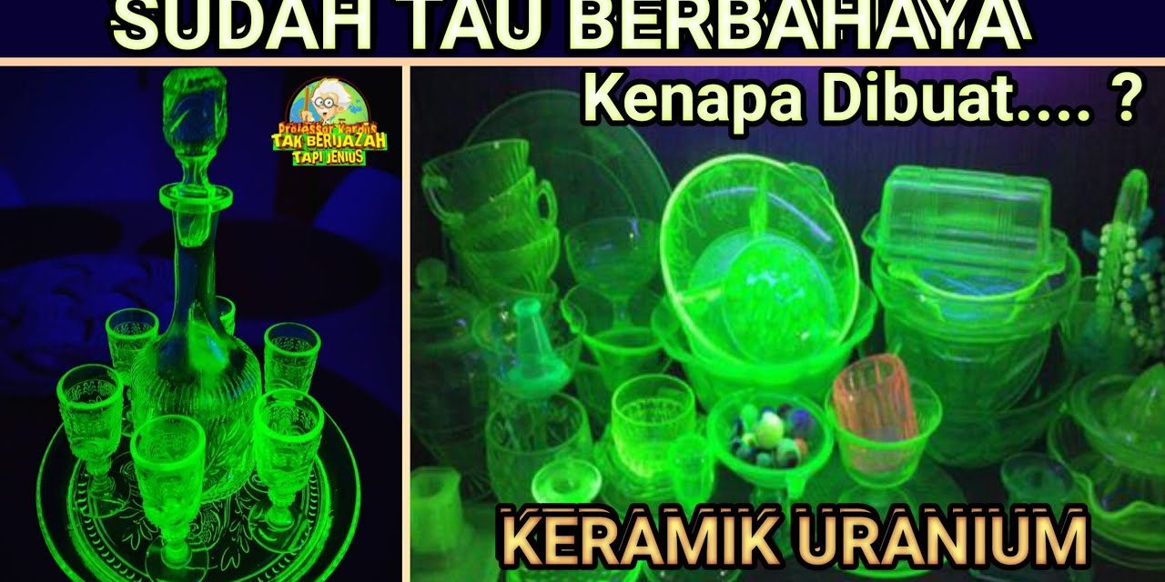 Mengenal Uranium Glass: Kaca Antik Bernilai Sejarah Tinggi