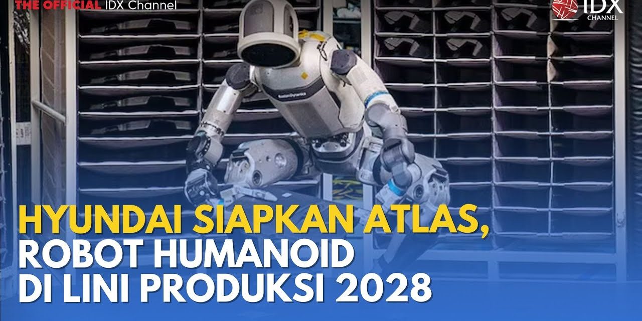 Hyundai Memperkenalkan Robot Humanoid Untuk Pabrik Mobil
