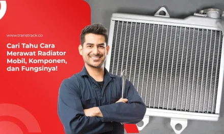 Radiator Mobil, Komponen Utama Pencegah Mesin Overheat